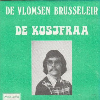 De Vlomsen Brusseleir - De Kosjfraa + De Vlomsen Brusseleir  (Vinylsingle)
