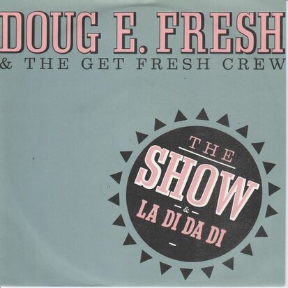Doug E. Fresh - The show + La di da di (Vinylsingle)