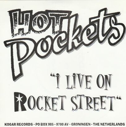 Hot Pockets - I Live On Rocket Street + Every Time We Get Married (Vinylsingle)