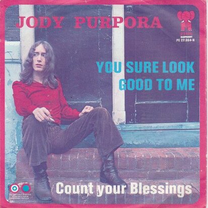 Jody Purposa - You Sure Look Good To Me + Count Your Blessings (Vinylsingle)