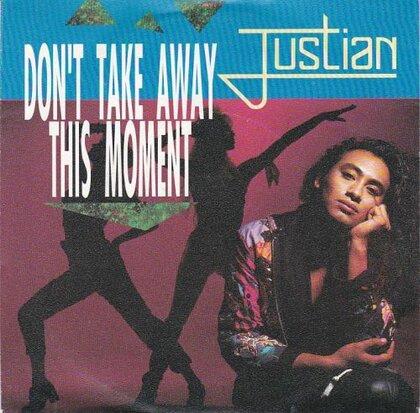 Justian - Don't Take Away This Moment + (House Edit) (Vinylsingle)