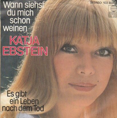 Katja Ebstein - Wann Siehst Du Mich Schon Weinen + Es Gibt Ein Leben Nach Dem Tod (Vinylsingle)