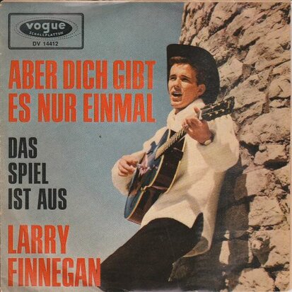Larry Finnegan - Aber Dich Gibt Es Nur Einmal + Das Spiel Ist Aus Und Voruber (Vinylsingle)