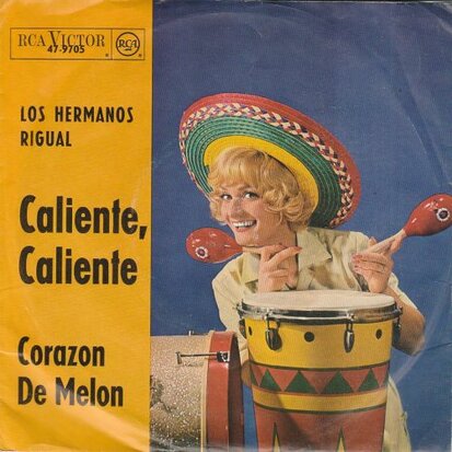 Los Hermanos Rigual - Caliente, Caliente + Corazon De Melon (Vinylsingle)
