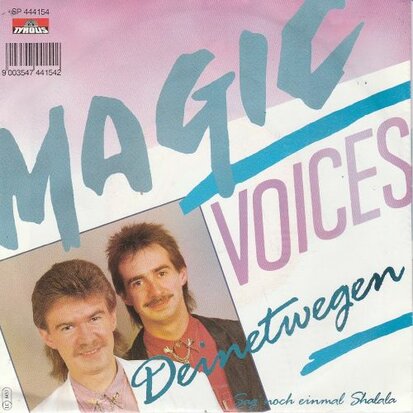 Magic Voices - Deinetwegen + Sag Noch Einmal, Shalala (Vinylsingle)