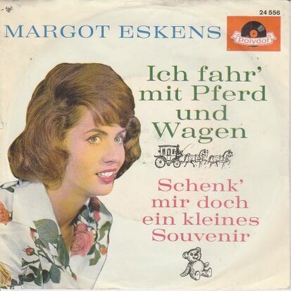 Margot Eskens - Ich Fahr' Mit Pferd Und Wagen + Schenk' Mir Doch Ein Kleines Souvenir (Vinylsingle)