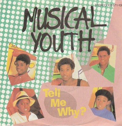 Musical Youth - Tell me why ? + Reason (Vinylsingle)