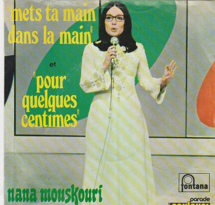 Nana Mouskouri - Mets Ta Main Dans La Main + Pour Quelques Centimes (Vinylsingle)