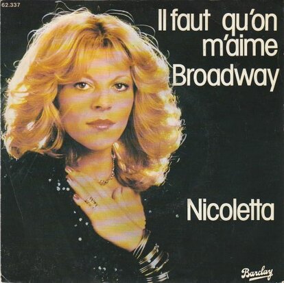 Nicoletta - Il Faut Qu'on M'aime + Broadway (Vinylsingle)