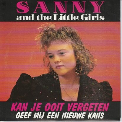 Sanny - Kan je ooit vergeten + Geef mij een nieuwe kans (Vinylsingle)