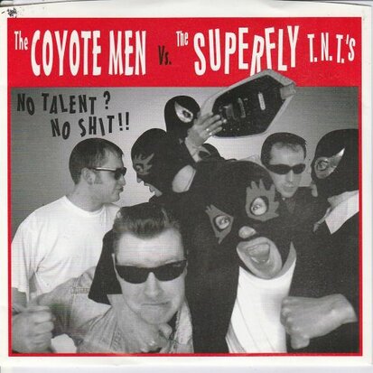 The Coyote Men / Superfly T.N.T.'s - No talent No Shit (EP) (Vinylsingle)