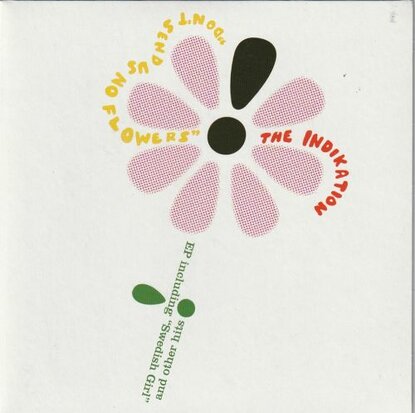 the Indikation - Don't Send Us No Flowers (EP) (Vinylsingle)