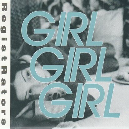 The Registrators - Youth + Girl Girl Girl + Tell Me (Vinylsingle)