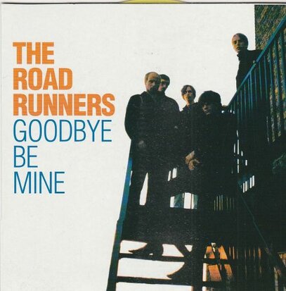 The Roadrunners - Goodbye + Be Mine (Vinylsingle)
