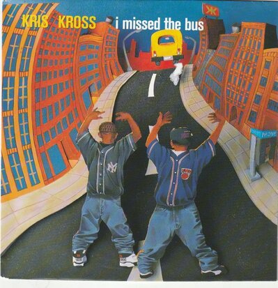 Kris Kross - I missed the bus + (school krossing mix) (Vinylsingle)