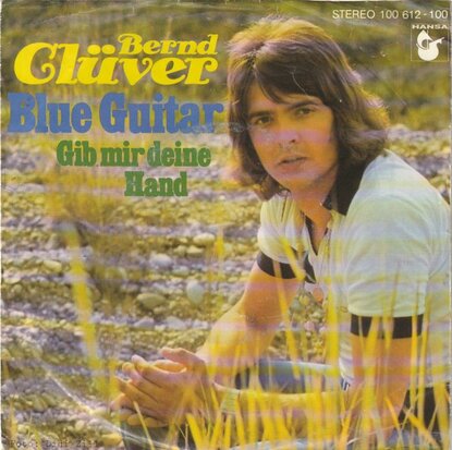 Bernd Cluver - Blue Guitar + Gib Mir Deine Hand (Vinylsingle)