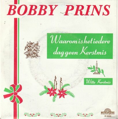 Bobby Prins - Waarom is het iedere dag geen Kerstmis + Witte Kerstmis (Vinylsingle)