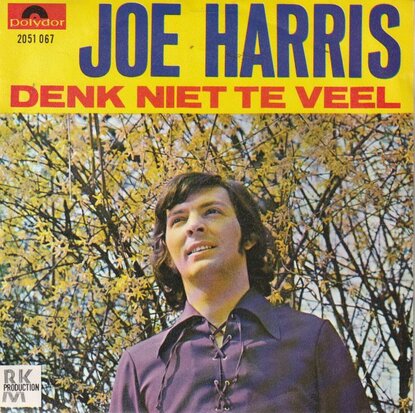 Joe Harris - Denk niet te veel + Schabadaba ding ding (Vinylsingle)