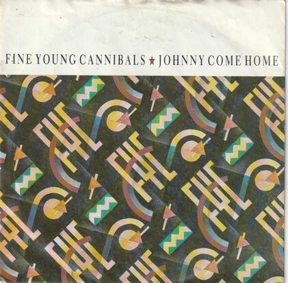 Fine Young Cannibals - Johnny come home + Good times and. (Vinylsingle)