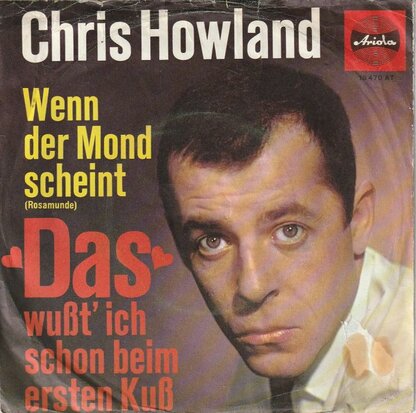 Chris Howland - Das Wusst' Ich Schon Beim Ersten Kuss + Wenn Der Mond Scheint (Vinylsingle)