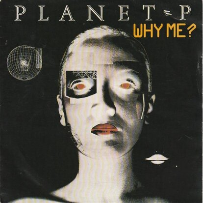 Planet P - Why Me ? + Only You And Me (Vinylsingle)