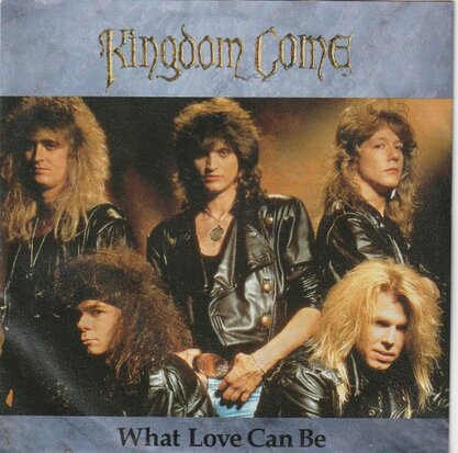 Kingdom Come - What love can be + The shuffle (Vinylsingle)