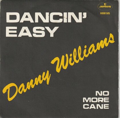 Danny Williams - Dancin' easy + No more cane (Vinylsingle)