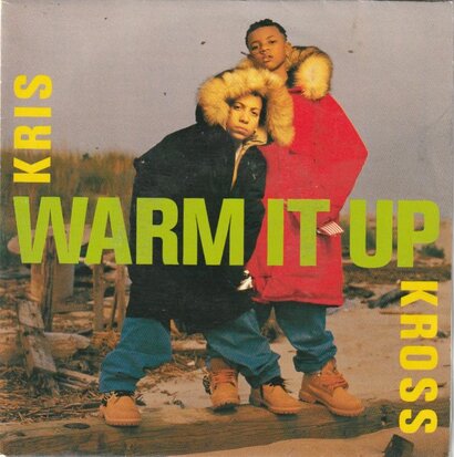Kris Kross - Warm it up + (LP version) (Vinylsingle)