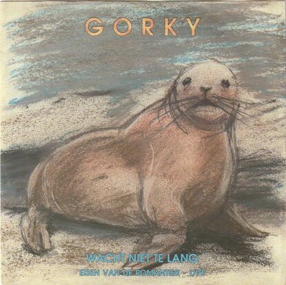 Gorky - Wacht Niet Te Lang + Eisen Van De Romantiek (Live) (Vinylsingle)