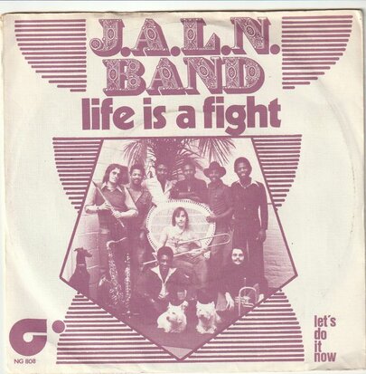 J.A.L.N. Band - Life Is A Fight + Let's Do It Now (Vinylsingle)