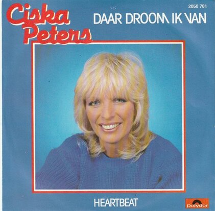 Ciska Peters - Daar droom ik van + Heartbeat (Vinylsingle)