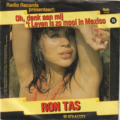 Ron Tas - Oh, denk aan mij + 'T leven is zo mooi in Mexico (Vinylsingle)
