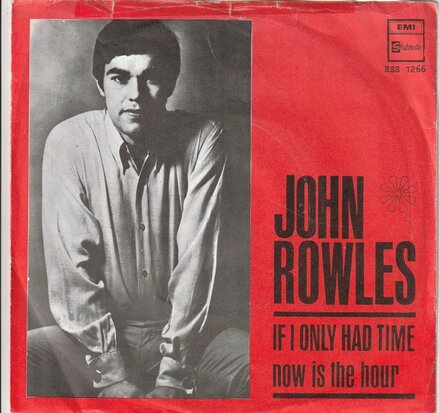 John Rowles - If I only had time + Now is the hour (Vinylsingle)