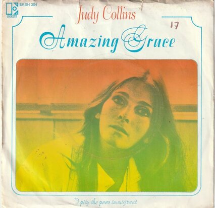 Judy Collins - Amazing grace + I pity the poor immigrant (Vinylsingle)