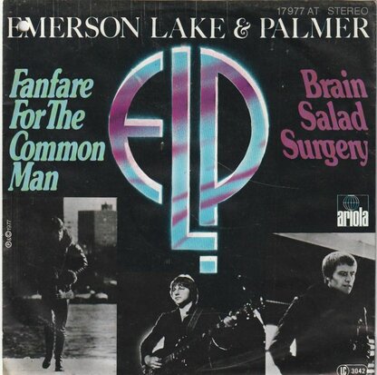 Emerson Lake & Palmer - Fanfare for the common man + Brain salad surgery (Vinylsingle)