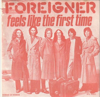Foreigner - Feels like the first time + Woman oh woman (Vinylsingle)