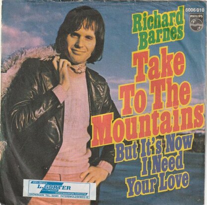 Richard Barnes - Take to the mountains + But it's now I need your love (Vinylsingle)