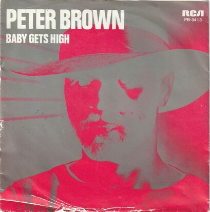 Peter Brown - Baby Gets High + The Love Game (Vinylsingle)