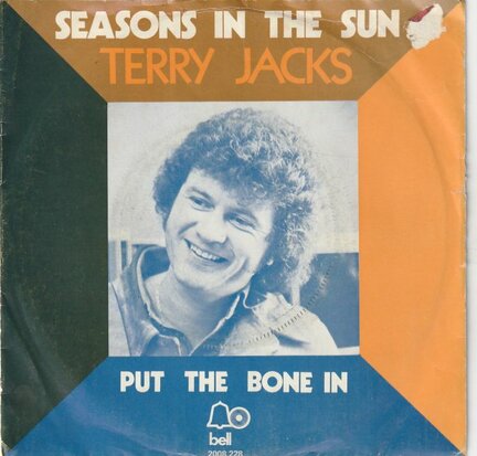 Terry Jacks - Seasons in the sun + Put the bone in me (Vinylsingle)