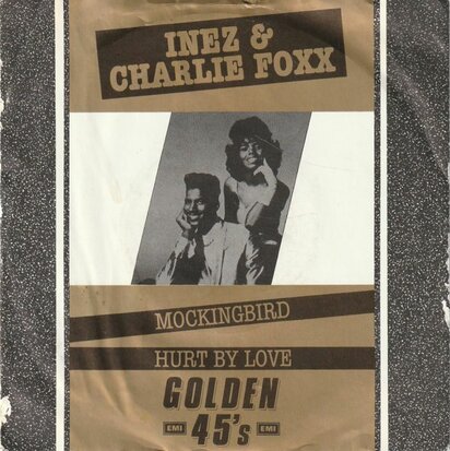 Inez & Charlie Foxx - Mockingbird + Hurt by love (Vinylsingle)