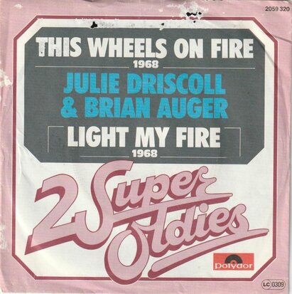 Julie Driscoll - This wheels on fire + Light my fire (Vinylsingle)
