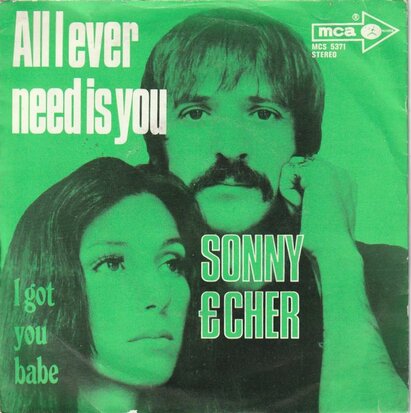 Sonny & Cher - All I Ever Need Is You + I Got You Babe (Vinylsingle)