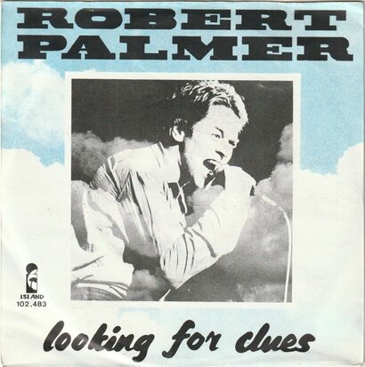 Robert Palmer - Looking for clues + Good care of you (Vinylsingle)