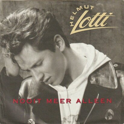 Helmut Lotti - Nooit meer alleen + Mijn hele leven (Vinylsingle)