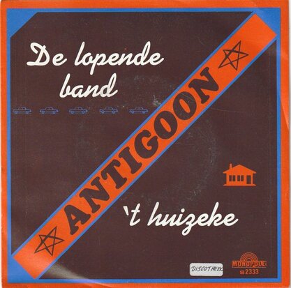 Antigoon - De Lopende Band + 't Huizeke (Vinylsingle)