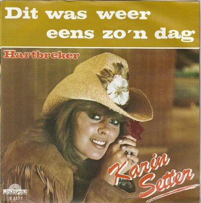 Karin Setter - Dit Was Weer Eens Zo'n Dag + Hartbreker (Vinylsingle)