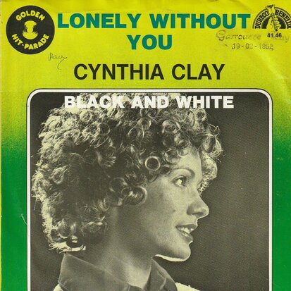 Cynthia Clay - Lonely without you + Black and white (Vinylsingle)