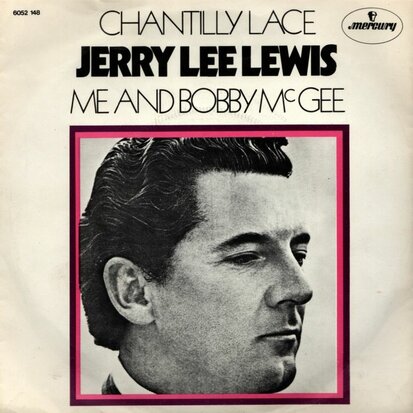 Jerry Lee Lewis - Chantilly Lace + Me and Bobby McGee (Vinylsingle)