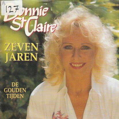 Bonnie St.Claire - Zeven Jaren + De gouden tijden (Vinylsingle)