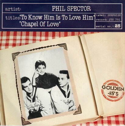 Teddy Bears / Dixie Cups - To know him is to love him + Chapel of love (Vinylsingle)